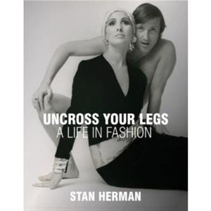 Uncross Your Legs by Stan Herman