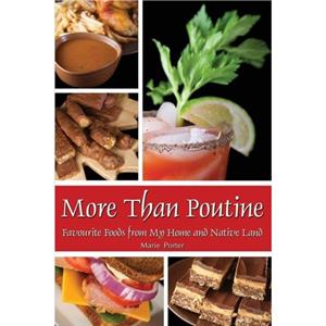 More Than Poutine by Marie Porter