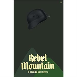 Rebel Mountain by Kurt Eggers