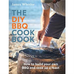 The DIY BBQ Cookbook by James Whetlor