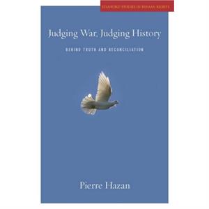 Judging War Judging History by Pierre Hazan