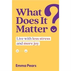 What Does It Matter by Emma Pears