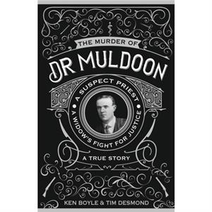 The Murder of Dr Muldoon by Ken Boyle