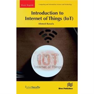 Introduction to Internet of Things IoT by Ahmed Banafa