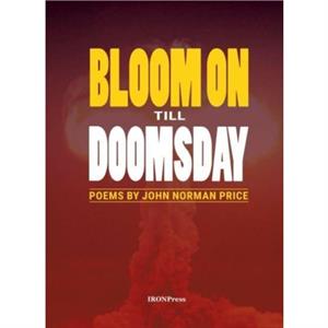 Bloom on Till Doomsday by John Norman Price