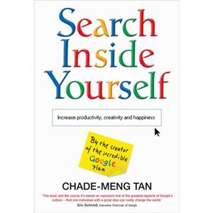 Search Inside Yourself by ChadeMeng Tan