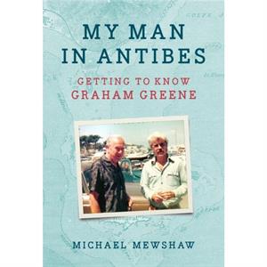 My Man in Antibes by Michael Mewshaw