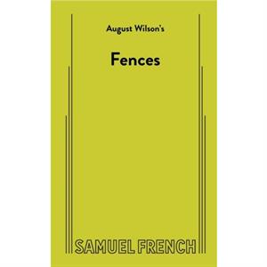 Fences by A Wilson