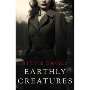 Earthly Creatures by Stevie Davies