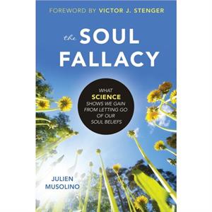 The Soul Fallacy by Julien Musolino