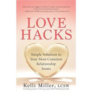 Love Hacks by Kelli Miller