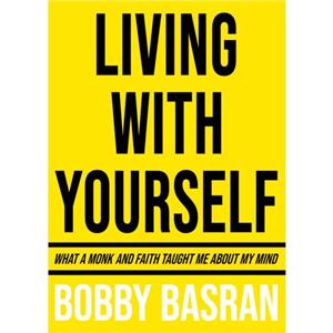 Living with Yourself by Bobby Basran