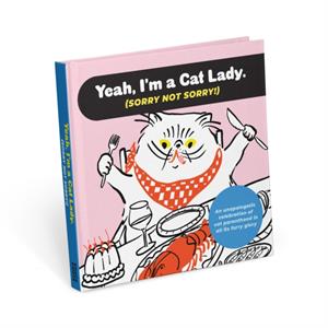 Im a Cat Lady Sorry Not Sorry Book by Knock Knock