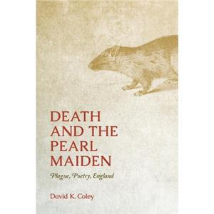 Death and the Pearl Maiden by David K Coley