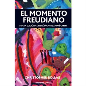 El Momento Freudiano by Christopher Bollas