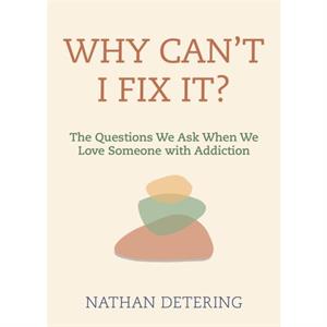 Why Cant I Fix It by Nathan Detering