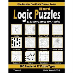 Hard Logic Puzzles  Brain Games for Adults by Khalid Alzamili