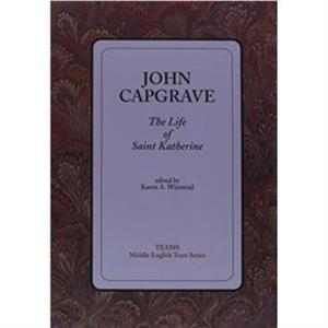 The Life of Saint Katherine by John Capgrave