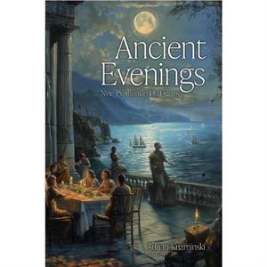 Ancient Evenings by Adrian Kuzminski