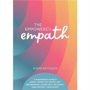 The Empowered Empath by Susan Reynolds