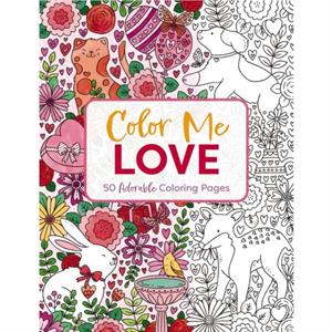 Color Me Love by Editors of Cider Mill Press