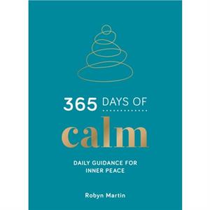 365 Days of Calm by Robyn Martin