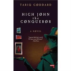 High John the Conqueror by Tariq Goddard