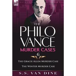 The Philo Vance Murder Cases by S S Van Dine