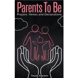 Parents To Be by Atinuke Aderemi