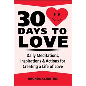 30 Days To Love by Rhonda Sciortino