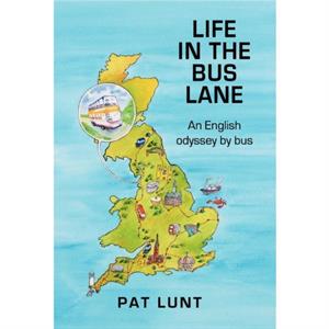 Life in the Bus Lane by Pat Lunt