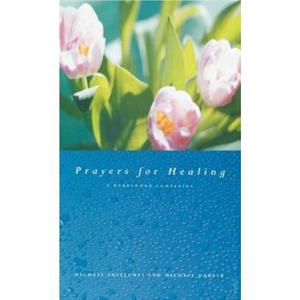 Prayers for Healing by Michael Fulljames