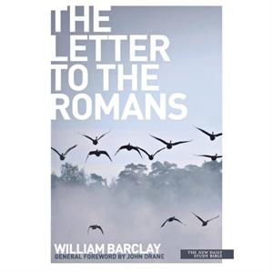 The Letter to the Romans by William Barclay