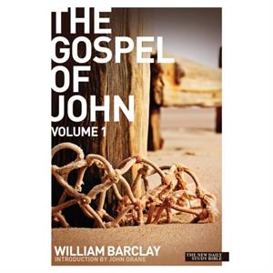 New Daily Study Bible  The Gospel of John Volume 1 by William Barclay