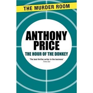 The Hour of the Donkey by Anthony Price