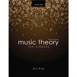 Music Theory for Singers Level Ten by Sandvig