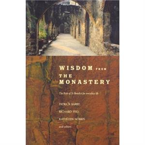 Wisdom from the Monastery by Kathleen Norris