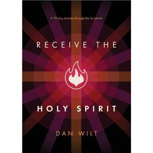 Receive the Holy Spirit by Dan Wilt