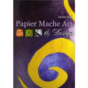 Papier Mache Art and Design by Jackie Hall