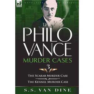 The Philo Vance Murder Cases by S S Van Dine