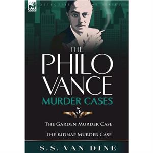 The Philo Vance Murder Cases by S S Van Dine