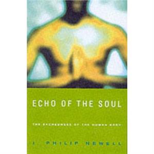 Echo of the Soul by J. Philip Newell