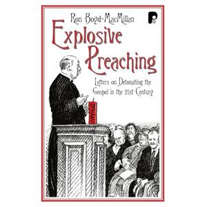 Explosive Preaching by Ronald BoydMacMillan