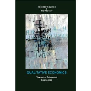 Qualitative Economics by Michael Fast