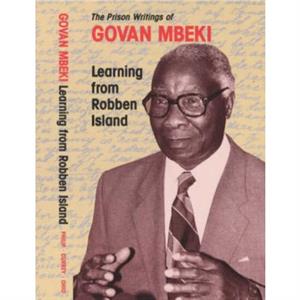 Learning from Robben Island by Govan Mbeki