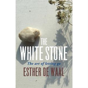 The White Stone by Esther De Waal