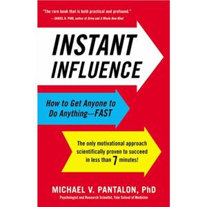 Instant Influence by Michael Pantalon