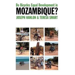 Do Bicycles Equal Development in Mozambique by Joseph Hanlon