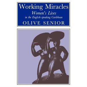 Working Miracles by Olive Author Senior