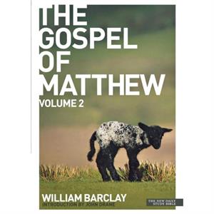 The Gospel of Matthew  volume 2 by William Barclay